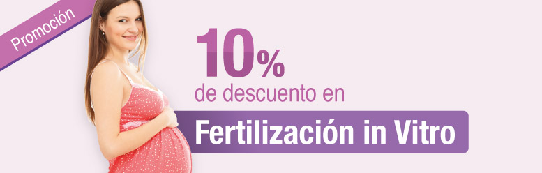 10% de descuento en Fertilización in Vitro